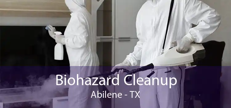 Biohazard Cleanup Abilene - TX