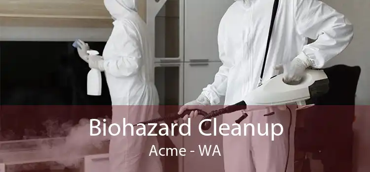 Biohazard Cleanup Acme - WA