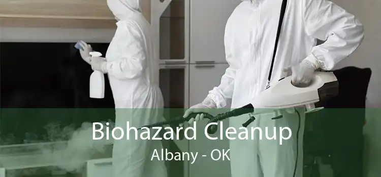 Biohazard Cleanup Albany - OK