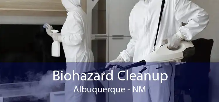 Biohazard Cleanup Albuquerque - NM