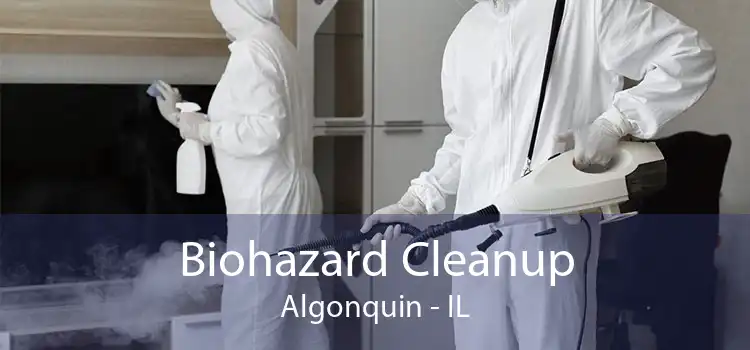 Biohazard Cleanup Algonquin - IL