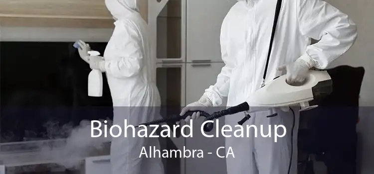 Biohazard Cleanup Alhambra - CA