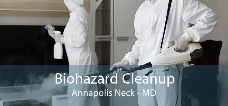 Biohazard Cleanup Annapolis Neck - MD