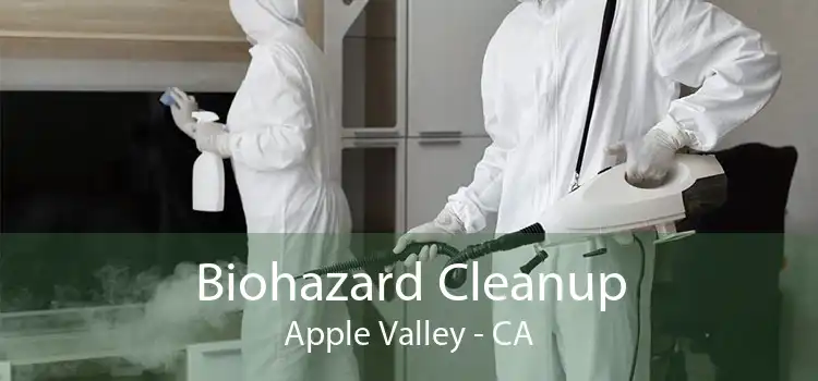 Biohazard Cleanup Apple Valley - CA