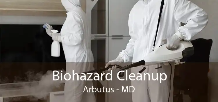 Biohazard Cleanup Arbutus - MD