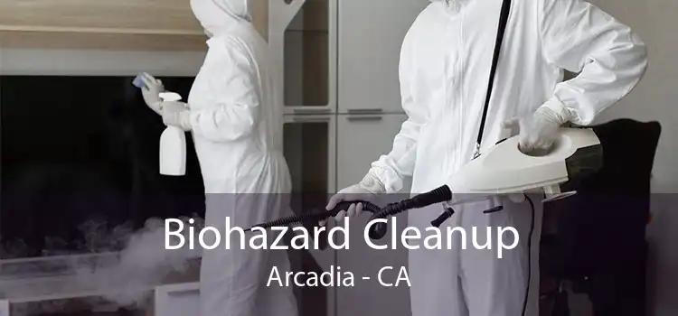 Biohazard Cleanup Arcadia - CA