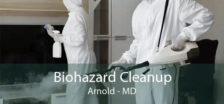 Biohazard Cleanup Arnold - MD