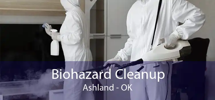 Biohazard Cleanup Ashland - OK