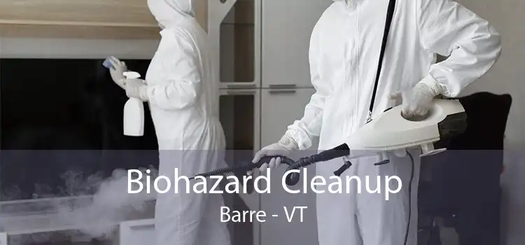 Biohazard Cleanup Barre - VT