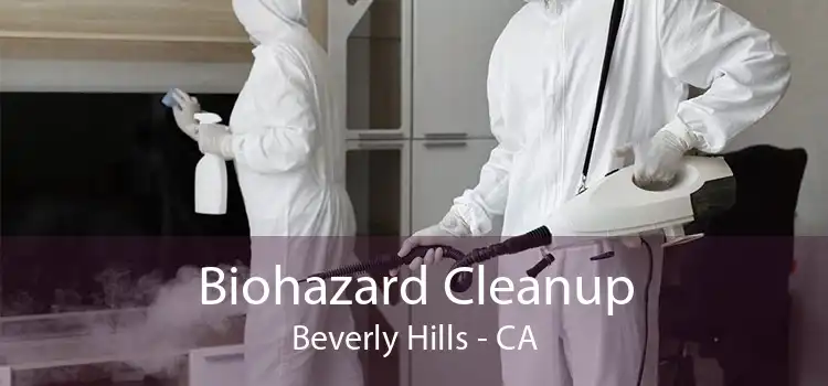 Biohazard Cleanup Beverly Hills - CA