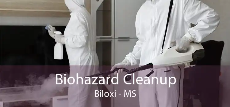 Biohazard Cleanup Biloxi - MS