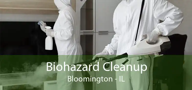 Biohazard Cleanup Bloomington - IL