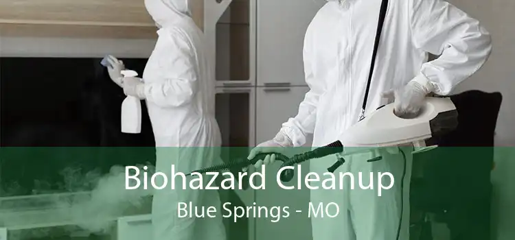 Biohazard Cleanup Blue Springs - MO