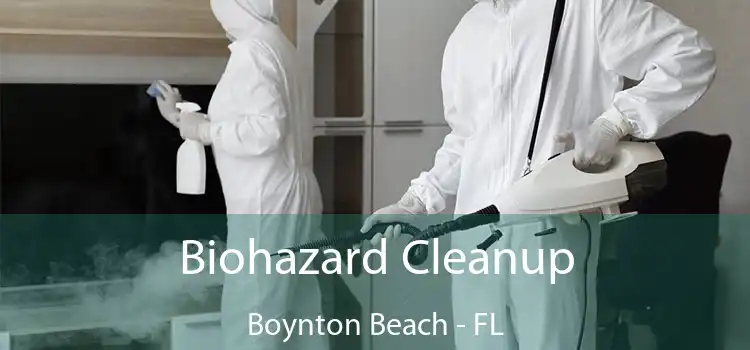 Biohazard Cleanup Boynton Beach - FL