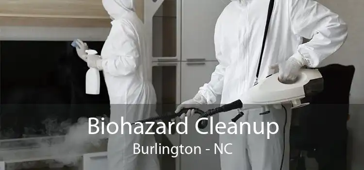 Biohazard Cleanup Burlington - NC