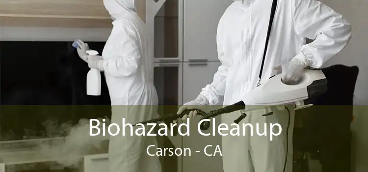 Biohazard Cleanup Carson - CA