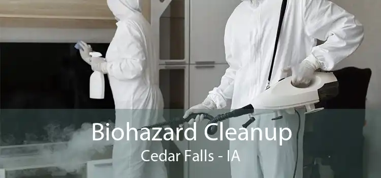 Biohazard Cleanup Cedar Falls - IA