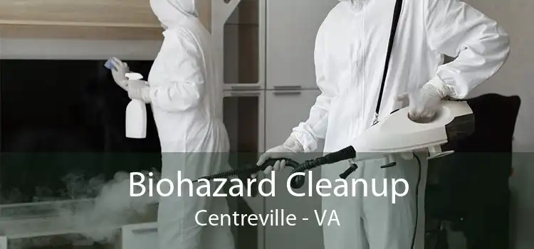 Biohazard Cleanup Centreville - VA