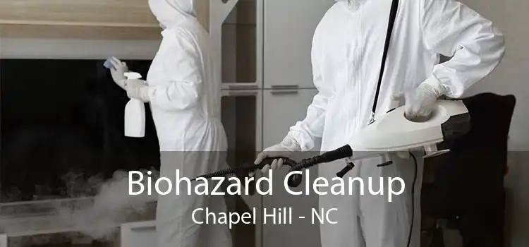 Biohazard Cleanup Chapel Hill - NC