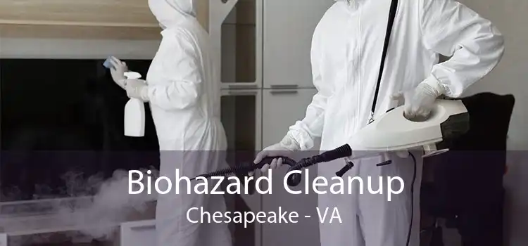 Biohazard Cleanup Chesapeake - VA