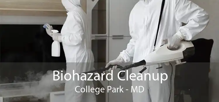 Biohazard Cleanup College Park - MD