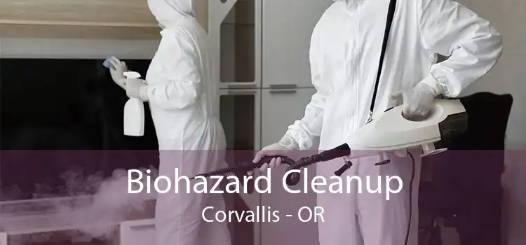 Biohazard Cleanup Corvallis - OR