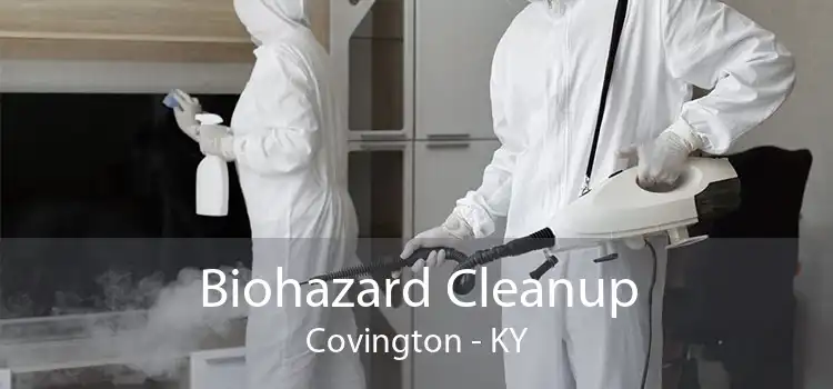Biohazard Cleanup Covington - KY