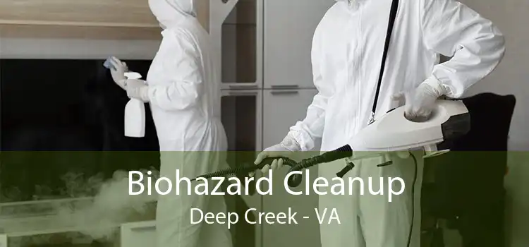Biohazard Cleanup Deep Creek - VA