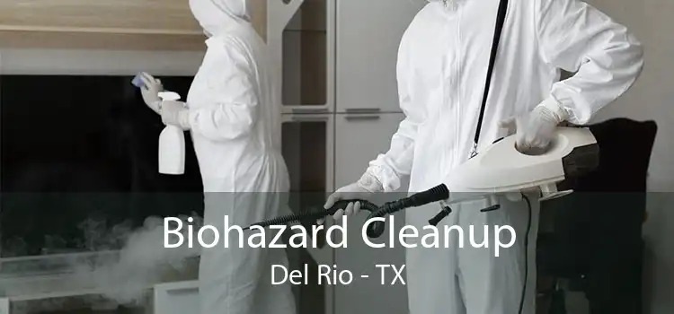 Biohazard Cleanup Del Rio - TX