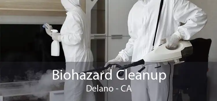 Biohazard Cleanup Delano - CA