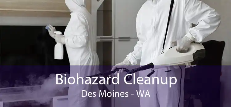 Biohazard Cleanup Des Moines - WA