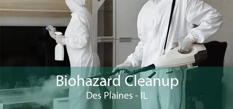 Biohazard Cleanup Des Plaines - IL