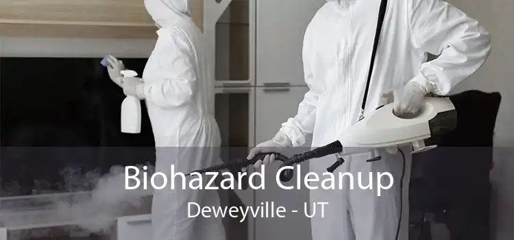 Biohazard Cleanup Deweyville - UT