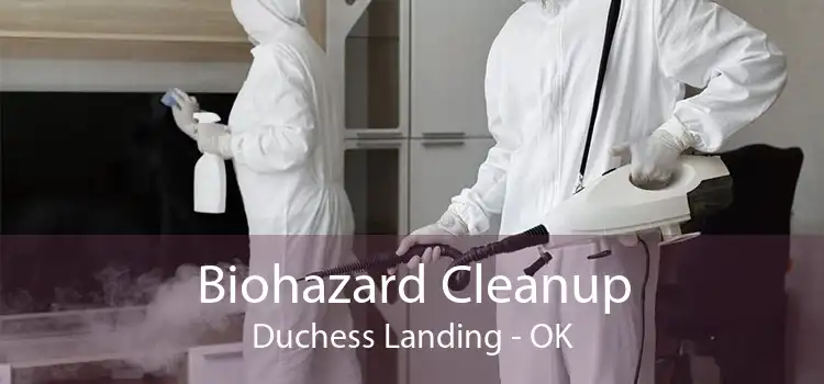 Biohazard Cleanup Duchess Landing - OK