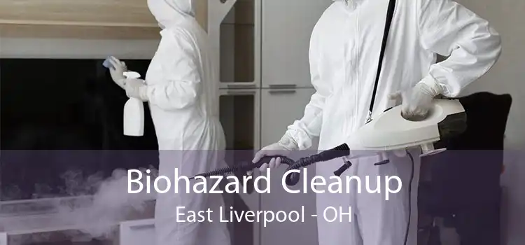 Biohazard Cleanup East Liverpool - OH