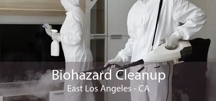 Biohazard Cleanup East Los Angeles - CA