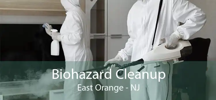 Biohazard Cleanup East Orange - NJ