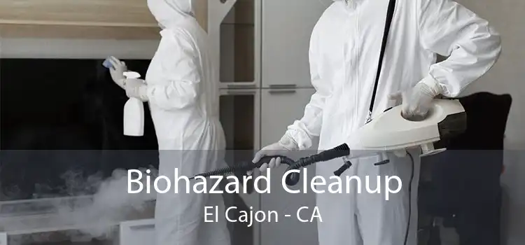 Biohazard Cleanup El Cajon - CA