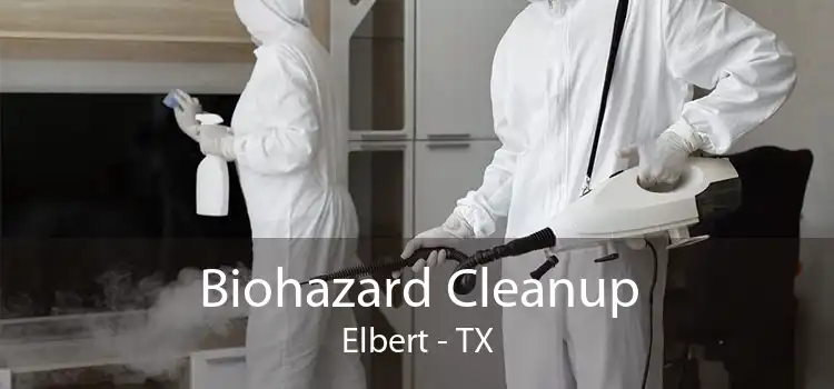 Biohazard Cleanup Elbert - TX