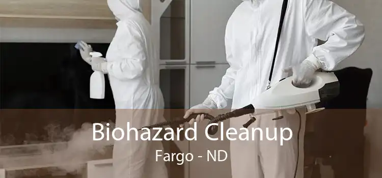 Biohazard Cleanup Fargo - ND