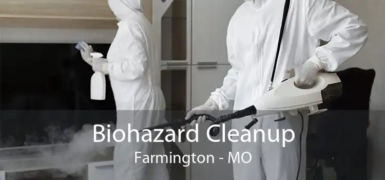 Biohazard Cleanup Farmington - MO