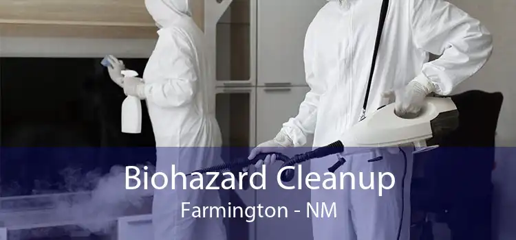 Biohazard Cleanup Farmington - NM