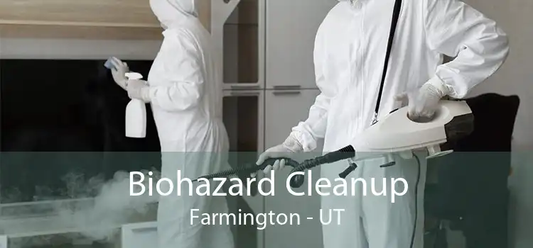 Biohazard Cleanup Farmington - UT