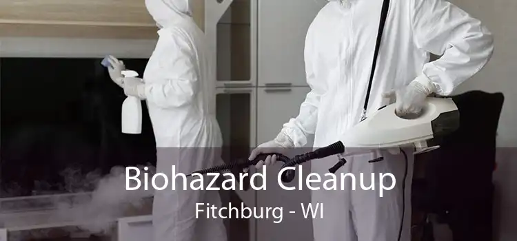 Biohazard Cleanup Fitchburg - WI