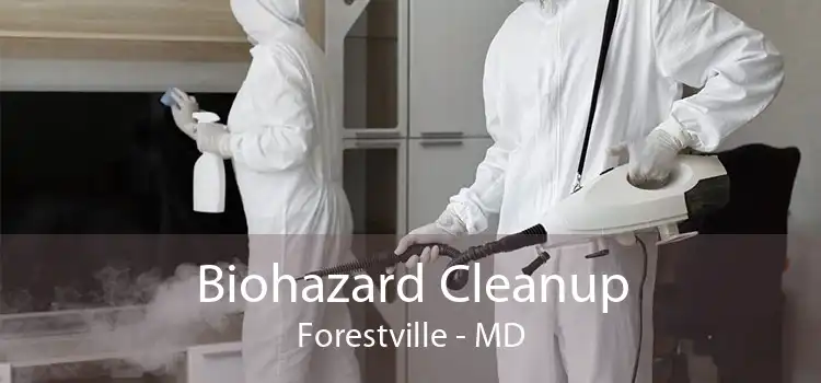 Biohazard Cleanup Forestville - MD