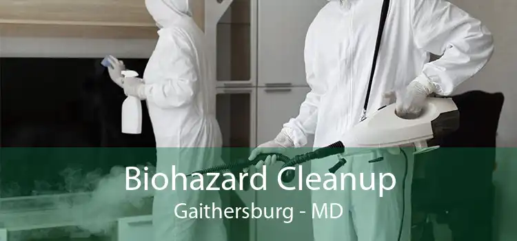 Biohazard Cleanup Gaithersburg - MD