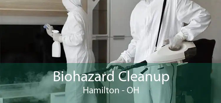 Biohazard Cleanup Hamilton - OH