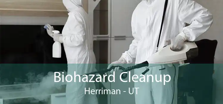 Biohazard Cleanup Herriman - UT