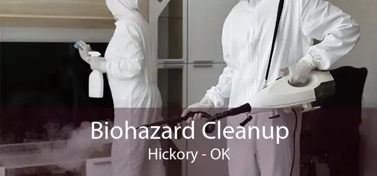 Biohazard Cleanup Hickory - OK
