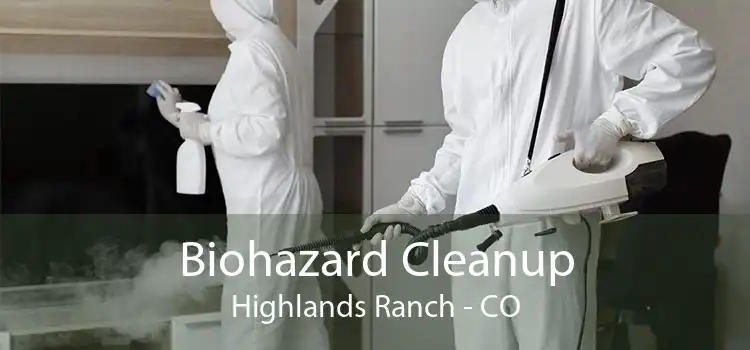 Biohazard Cleanup Highlands Ranch - CO